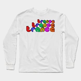 Trance T-Shirt Long Sleeve T-Shirt